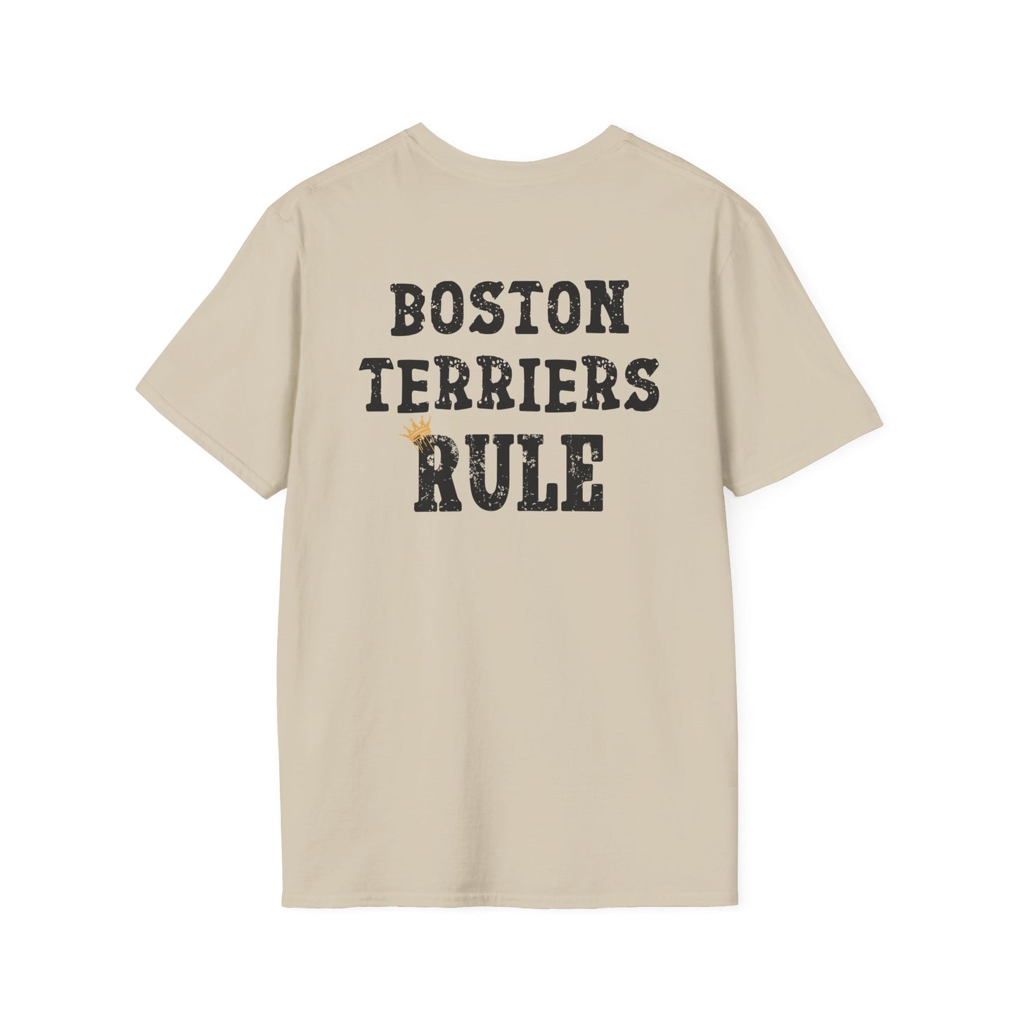 Boston Terriers Rule T-Shirt/Funny Boston Terrier Lover Tee/Crowned and Connected Collection