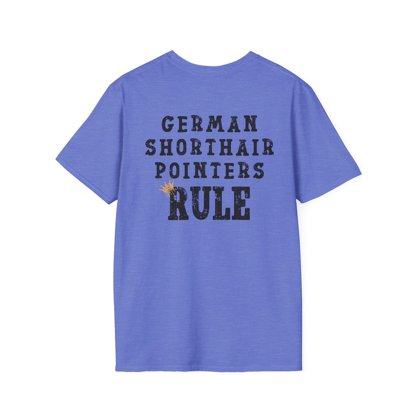 German Shorthaired Pointers Rule T-Shirt- Crowned and Connected Collection