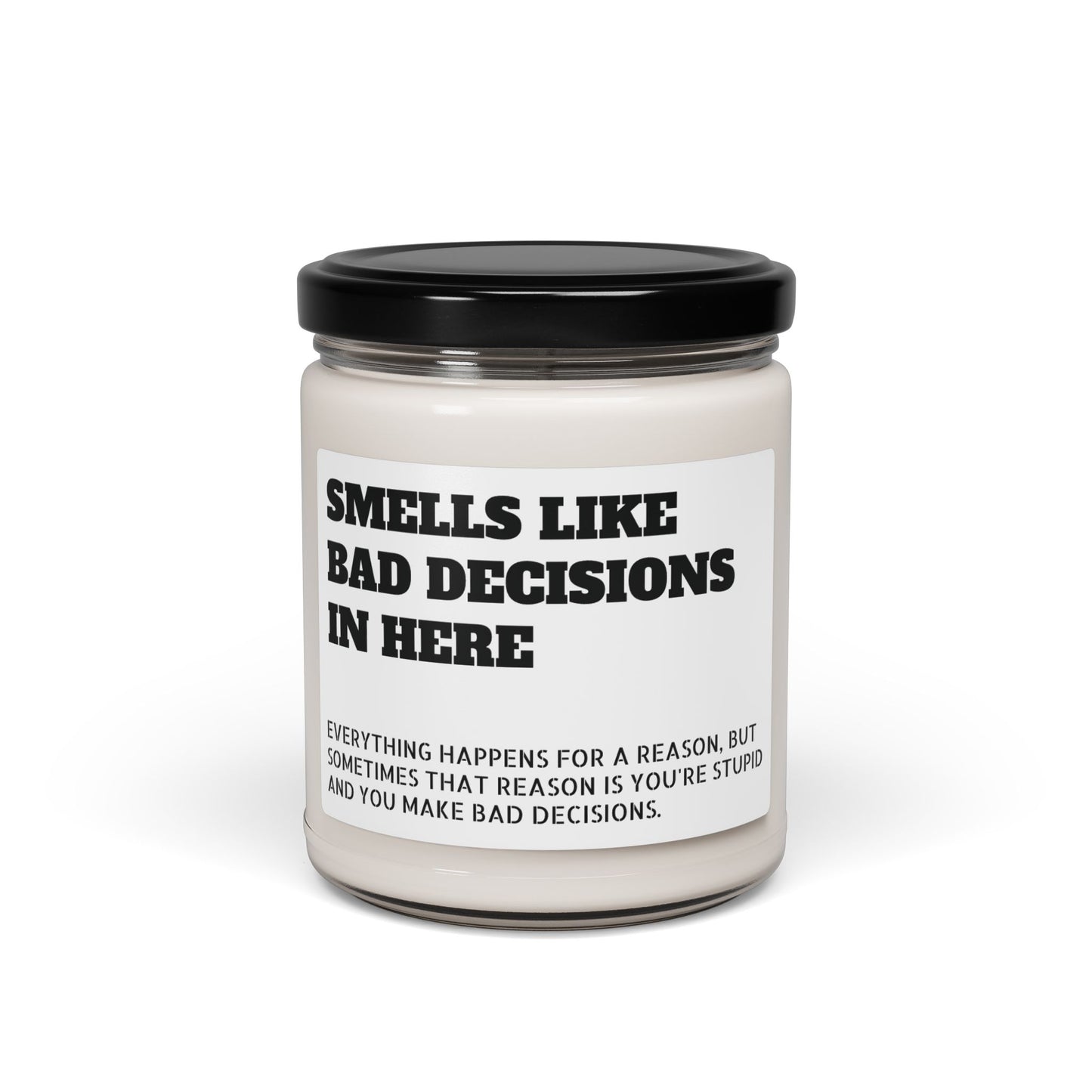 Smells Like Bad Decisions in Here 9 oz. Soy Candle