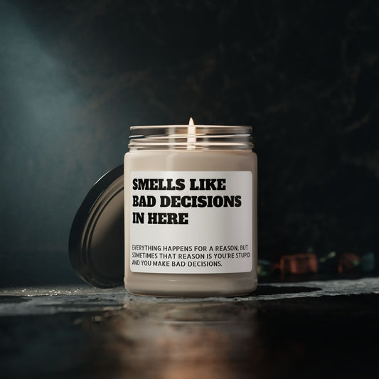 Smells Like Bad Decisions in Here 9 oz. Soy Candle