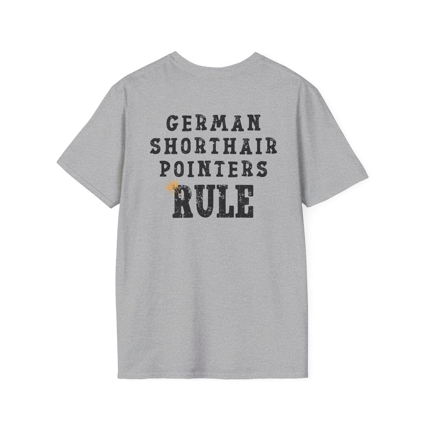 German Shorthaired Pointers Rule T-Shirt- Crowned and Connected Collection