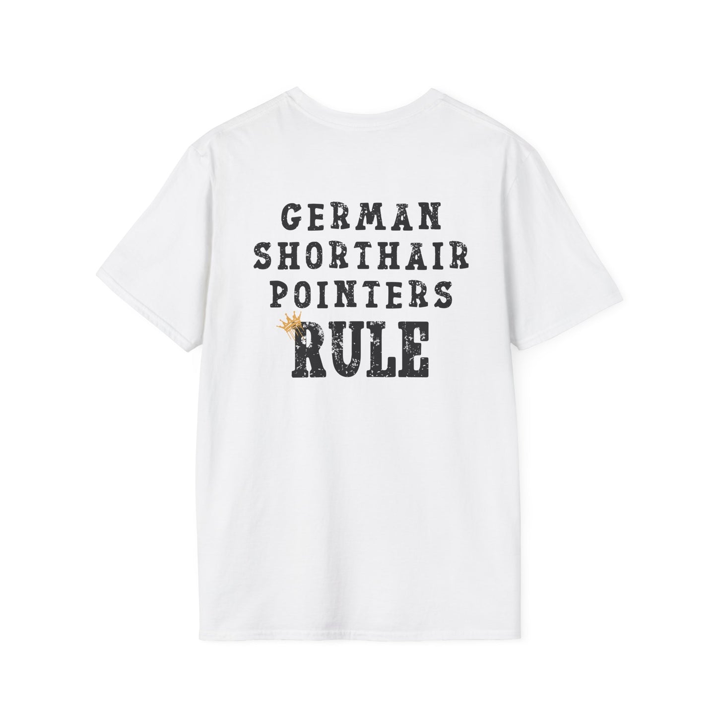 German Shorthaired Pointers Rule T-Shirt- Crowned and Connected Collection