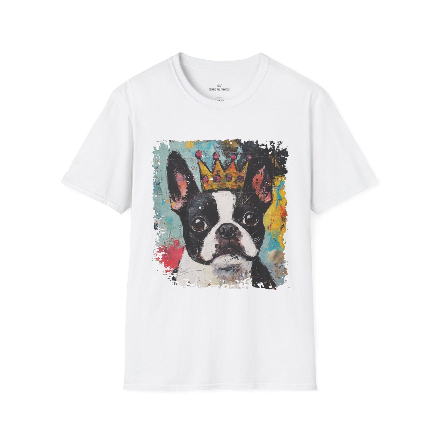 Boston Terriers Rule T-Shirt/Funny Boston Terrier Lover Tee/Crowned and Connected Collection