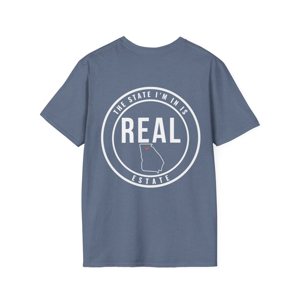 Georgia Real Estate Agent Shirt | The State I’m In Is Real™ | Georgia Real Estate Advisor Tee