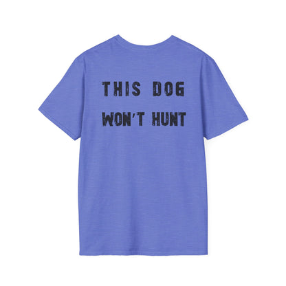German Shorthair Pointer Crowned T-Shirt – “This Dog Won’t Hunt” Funny Dog Tee | Crowned & Connected Collection