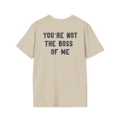 Boston Terrier Crowned T-Shirt – “You’re Not the Boss of Me” Funny Dog Tee