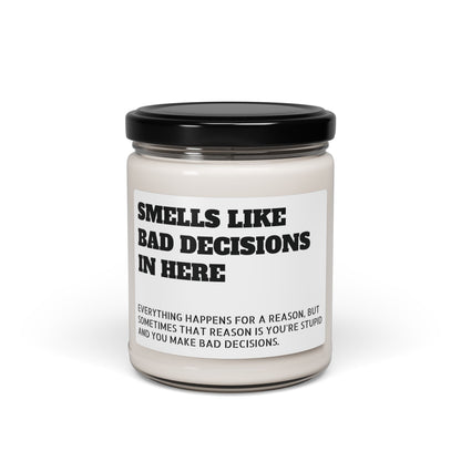 Smells Like Bad Decisions in Here 9 oz. Soy Candle