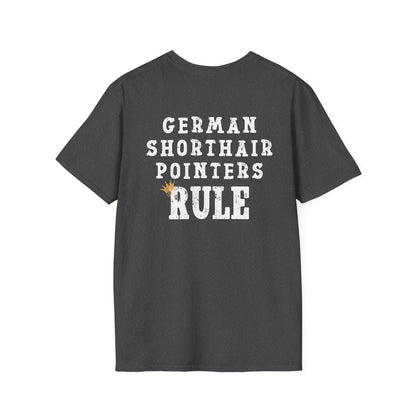 German Shorthaired Pointers Rule T-Shirt- Crowned and Connected Collection