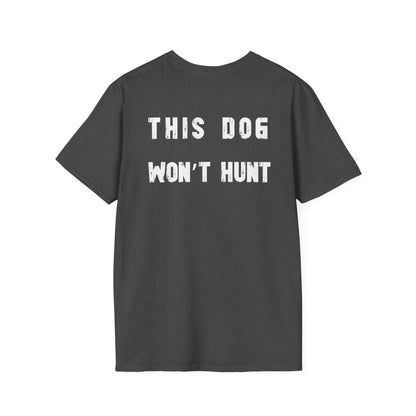 German Shorthair Pointer Crowned T-Shirt – “This Dog Won’t Hunt” Funny Dog Tee | Crowned & Connected Collection