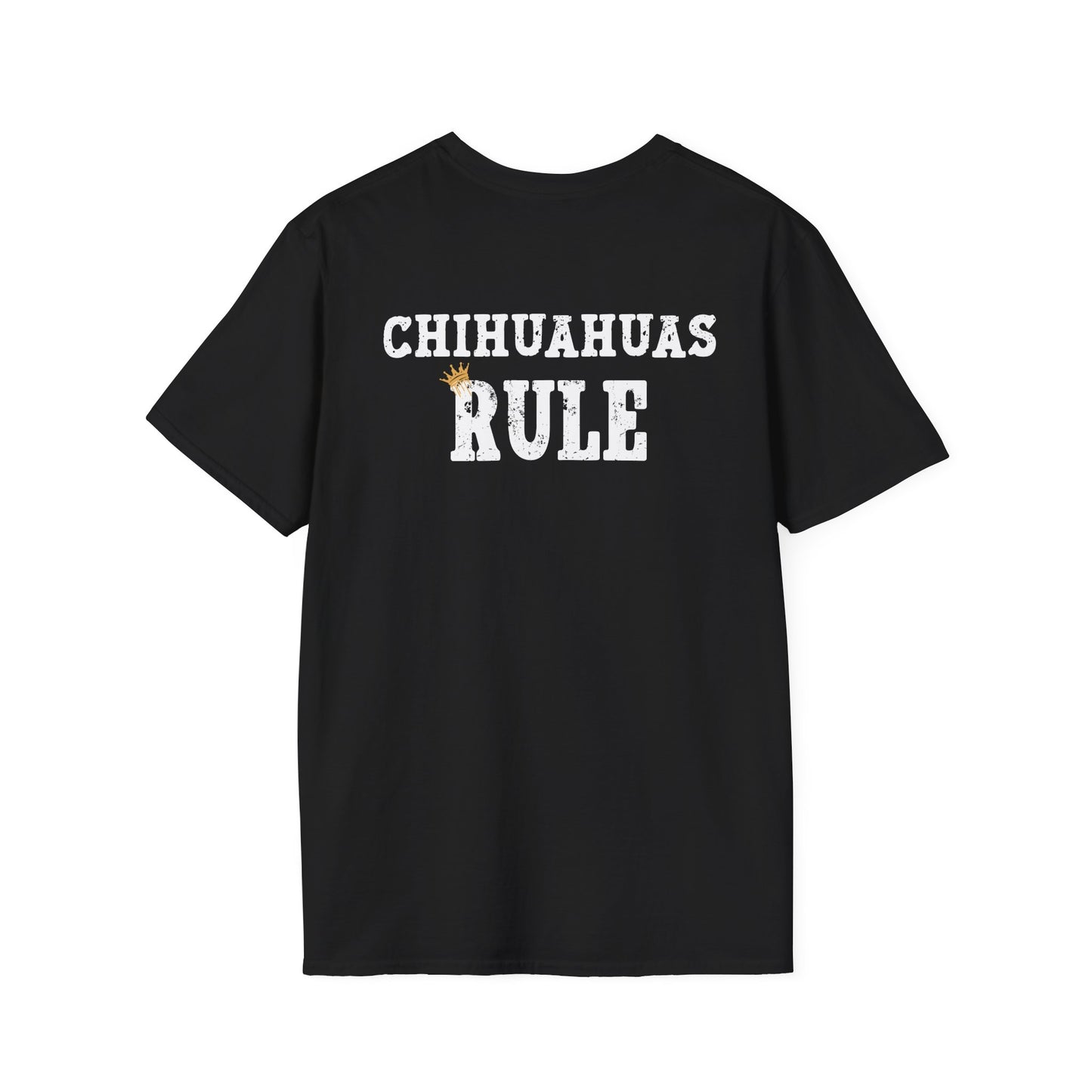 Chihuahuas Rule T-Shirt  – Funny Chihuahua Lover Tee/Crowned and Connected Collection