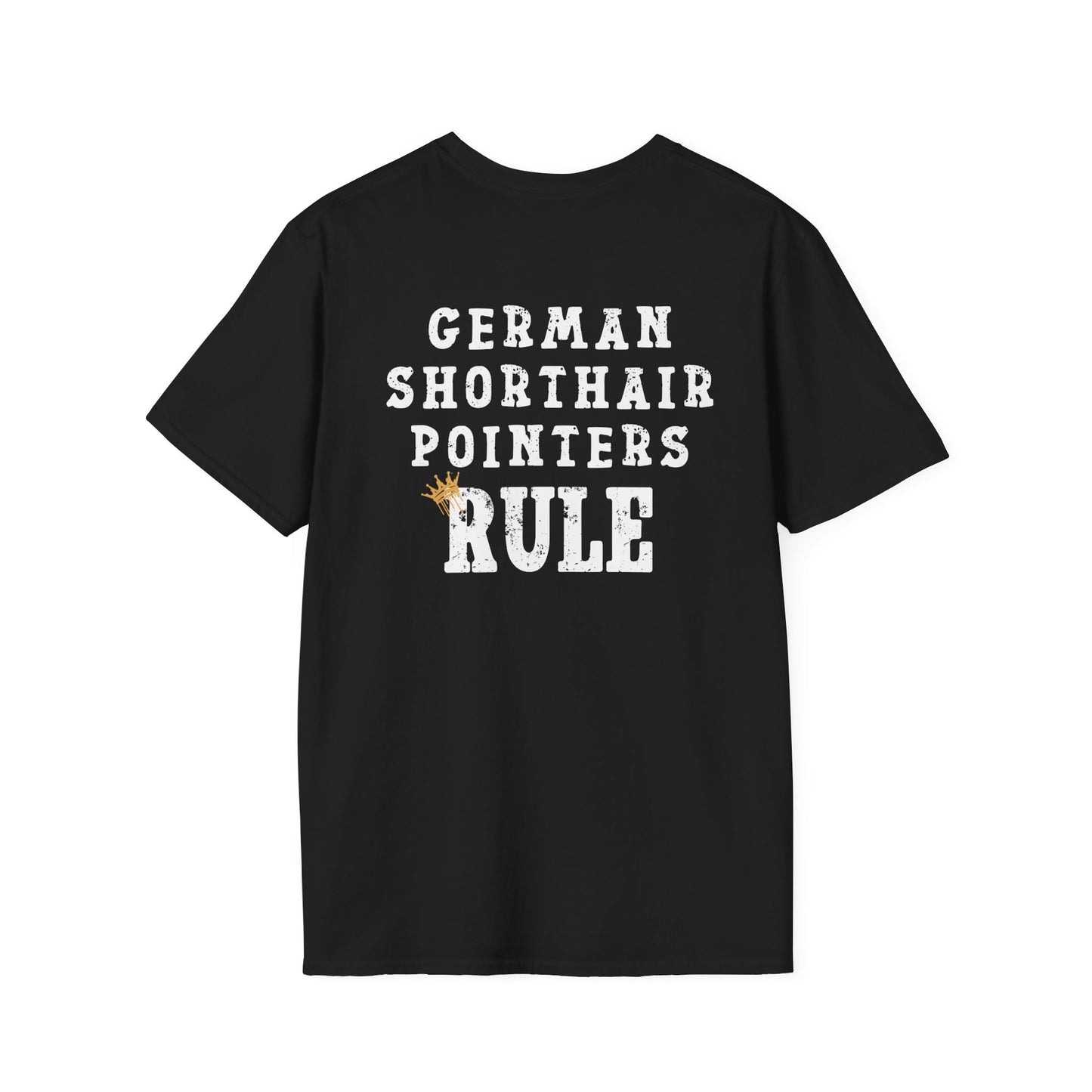 German Shorthaired Pointers Rule T-Shirt- Crowned and Connected Collection