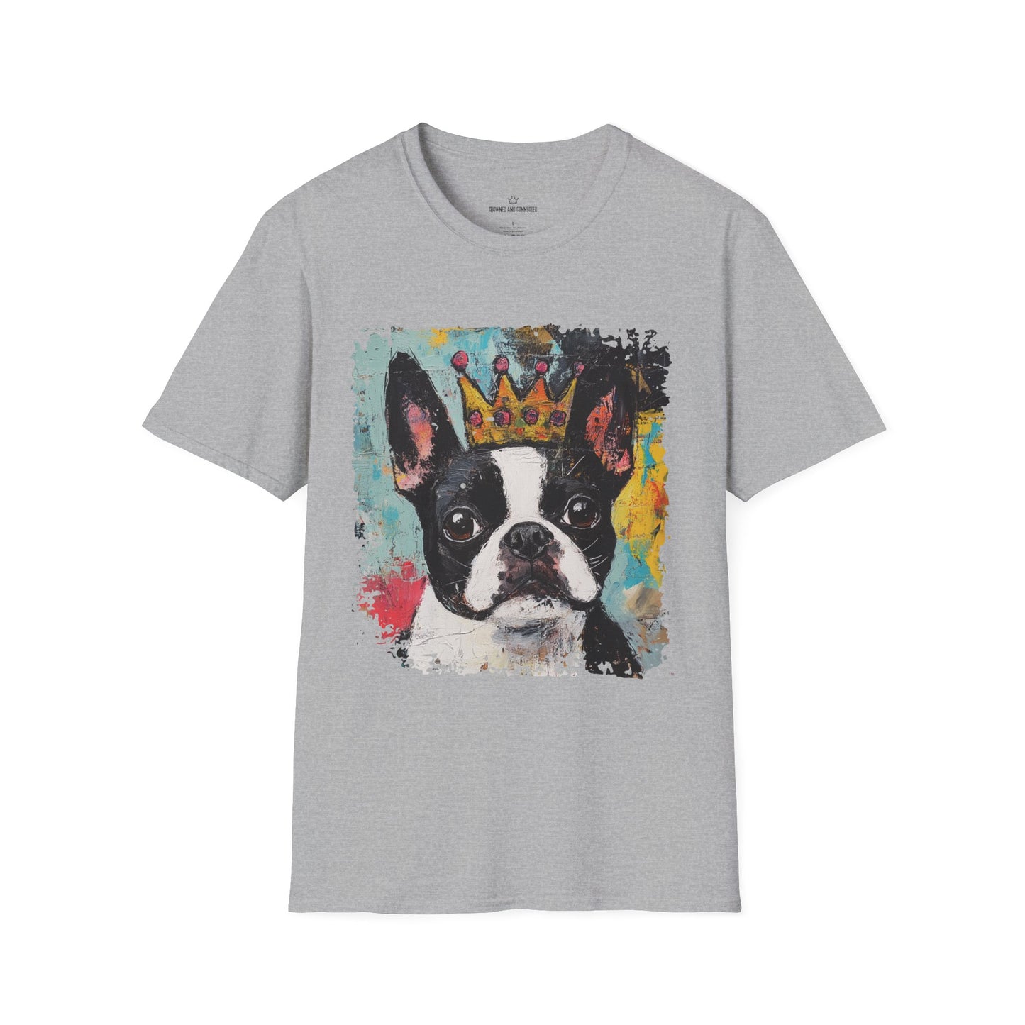 Boston Terriers Rule T-Shirt/Funny Boston Terrier Lover Tee/Crowned and Connected Collection