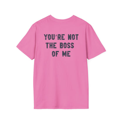 Boston Terrier Crowned T-Shirt – “You’re Not the Boss of Me” Funny Dog Tee
