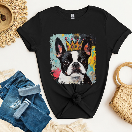 Boston Terriers Rule T-Shirt/Funny Boston Terrier Lover Tee/Crowned and Connected Collection