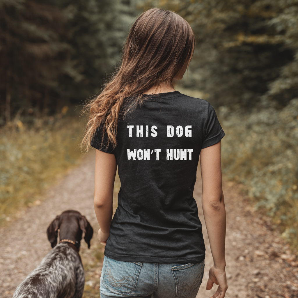 German Shorthair Pointer Crowned T-Shirt – “This Dog Won’t Hunt” Funny Dog Tee | Crowned & Connected Collection
